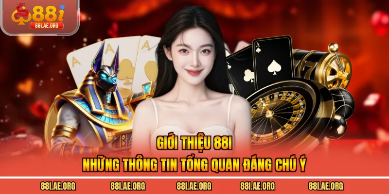 Giới thiệu 88I - Những thông tin tổng quan đáng chú ý