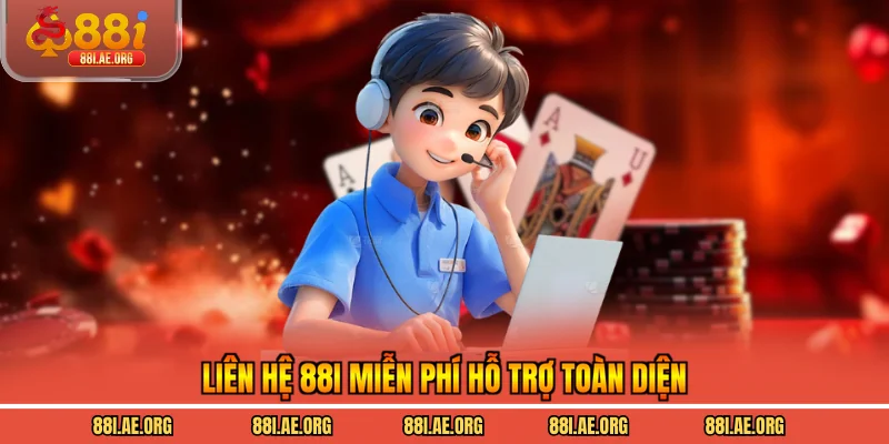 Liên hệ 88I miễn phí hỗ trợ toàn diện