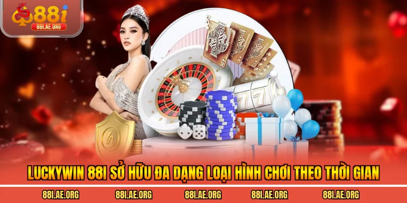 Luckywin 88I sở hữu các phiên đặc biệt với jackpot mini