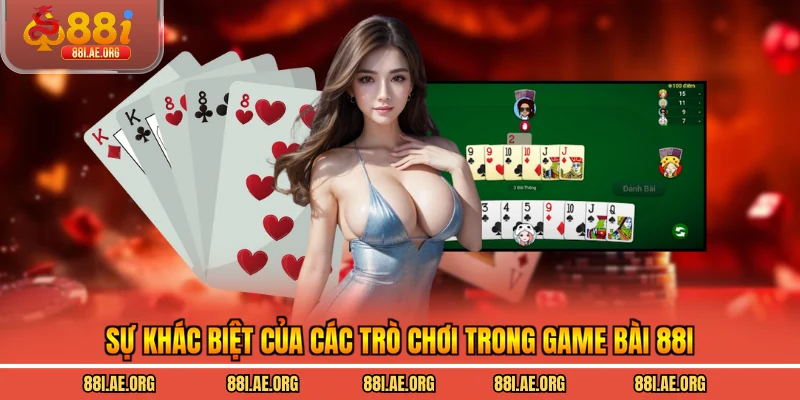 Sự khác biệt của các trò chơi trong game bài 88I